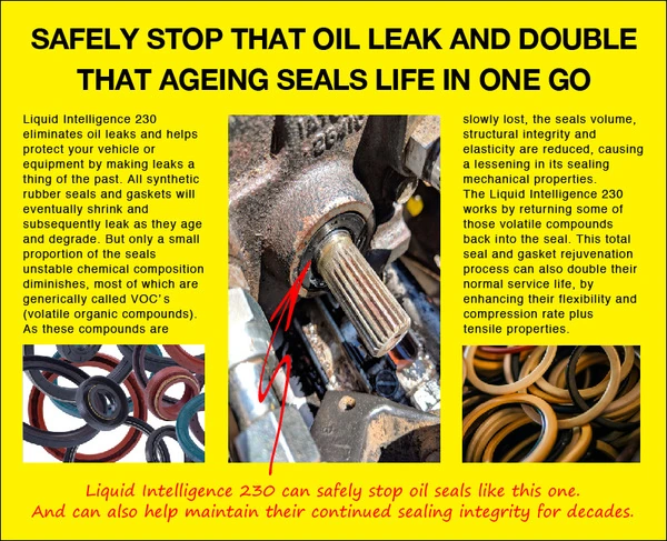 Safely stop that oil leak and double that ageing seal's life in one go: an explanation of how 230 returns lost volatile compounds to synthetic rubber seals, beside a leaking shaft seal and assorted rubber seals.