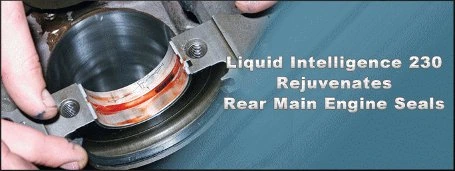 Liquid Intelligence 230 rejuvenates rear main engine seals